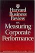 Harvard Business Review on Measuring Corporate Performance (Harvard Business Review Paperback Series)