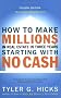 How to Make Millions in Real Estate in Three Years Startingwith No Cash
