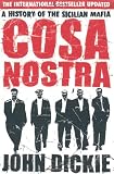 Cosa Nostra: A History of the Sicilian Mafia