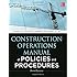 Construction Operations Manual of Policies and Procedures, Fifth Edition