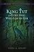 King Tut and the Girl Who Loved Him: The Strange Adventures of Johanna Wilson
