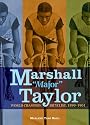Marshall "Major" Taylor: World Champion Bicyclist, 1899-1901 (Trailblazer Biographies)