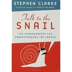 Talk to the Snail: Ten Commandments for Understanding the French