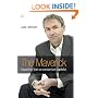The Maverick: Dispatches from an Unrepentant Capitalist