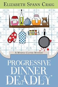 Progressive Dinner Deadly (A Myrtle Clover Mystery)