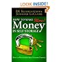 How To Make More Money In Self-Storage: The Keys To Unlocking Self-Storage Profits (Volume 1)