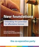 New foundations : unlocking the potential for affordable homes