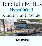 Honolulu by Bus: Hyperlinked Kindle Travel Guide