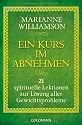 Ein Kurs im Abnehmen: 21 spirituelle Lektionen zur Lösung aller Gewichtsprobleme