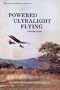 Powered Ultralight Flying (Sport Aviation Publications Series - No. 5)