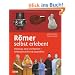R�mer selbst erleben! Kleidung, Spiel und Speisen - selbst gemacht und ausprobiert