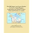 The 2007 Import and Export Market for Oral or Dental Hygiene Preparations and Denture Fixative... by Parker, Philip M.