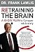 Retraining the Brain: A 45-Day Plan to Conquer Stress and Anxiety