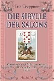 Lenormand Praxis-Set: Kartenlegen nach Mlle - Lenormand - Buch und Karten im Set: Die Sybille der Salons - Kartenlegen nach Mlle - Lenormand - Buch und Karten im Set - Iris Treppner