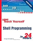 Sams Teach Yourself Shell Programming in 24 Hours (2nd Edition)