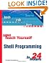 Sams Teach Yourself Shell Programming in 24 Hours (2nd Edition)