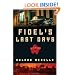 Fidel's Last Days: A Novel