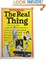 The Real Thing: A Book That Separates the Men from the Boys, and the Wheat from the Chaff, and the Bogus from the Bona Fide