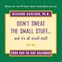 Don't Sweat the Small Stuff... and it's all small stuff: 2009 Day-to-Day Calendar (Don't Sweat the Small Stuff (Andrews McMeel))