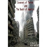 COVENANT OF TERROR and THE DEATH OF AMERICA
