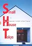 Small House Tokyo: How the Japanese Live Well in Small Spaces