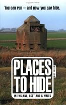 Places to Hide: In England, Scotland and Wales