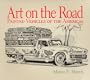 Art on the Road: Painted Vehicles on the Americas (Pogo Press art and popular culture series)