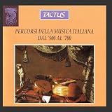 Percorsi Della Musica Italiana Dal 500 Al 700