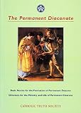 The permanent Diaconate : basic norms for the formation of permanent deacons : directory for the ministry and life of permanent deacons : directory for the ministry and life of permanent deacons