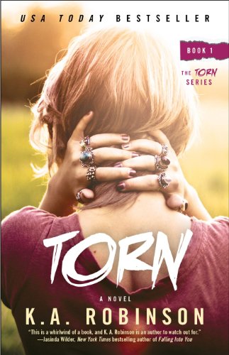 Torn: Book 1 in the Torn Series by K.A. Robinson Torn: Book 1 in the Torn Series by K.A. Robinson