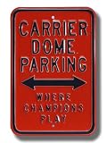 SYRACUSE ORANGEMEN CARRIER DOME Where Champions Play AUTHENTIC METAL PARKING SIGN (12 X 18)