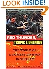 Red Thunder Tropic Lightning: The World of a Combat Division in Vietnam