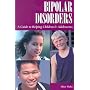 Bipolar Disorders: A Guide to Helping Children & Adolescents