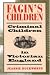 Fagin's Children: Criminal Children in Victorian England