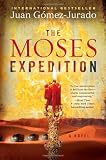 The Moses Expedition: A Novel