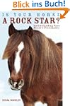 Is Your Horse a Rock Star?: Understan...