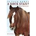 Is Your Horse a Rock Star?: Understanding Your Horse's Personality