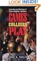 Games Colleges Play: Scandal and Reform in Intercollegiate Athletics