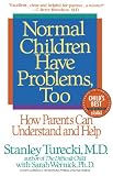 Normal Children Have Problems, Too: How Parents Can Understand and Help