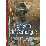 Secrets de Camarguepar Luc Chazel