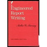 Engineered Report Writing: Revised Edition