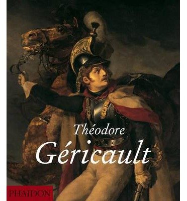 [(Theodore Gericault )] [Author: Nina M. Athanassoglou-Kallmyer] [Oct-2010]
