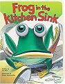 Frog in the Kitchen Sink (Illustrated) (Board)