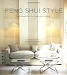 Feng Shui Style: The Asian Art of Gracious Living