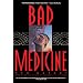 Bad Medicine