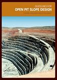 Guidelines for Open Pit Slope Design