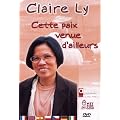 Claire Ly - Cette Paix Venue d'Ailleurs