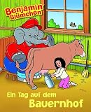 Benjamin Bl&uuml;mchen - Ein Tag auf dem Bauernhof (mit Sound) - Matthias von Bornst&auml;dt