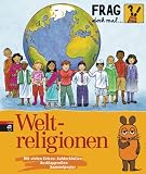 Frag doch mal ... die Maus! - Weltreligionen - Roland Rosenstock