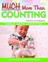 Much More Than Counting: More Whole Math Activities for Preschool and Kindergarten